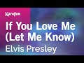 If You Love Me (Let Me Know) - Elvis Presley | Karaoke Version | KaraFun