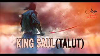 King Saul (Talut)