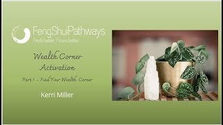 Wealth Corner Activation Series - Part 1 - Finding your Wealth Corner Using the BaGau Map