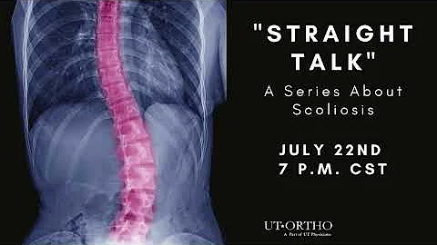 "Straight Talk" - A Series About Scoliosis - Treat...