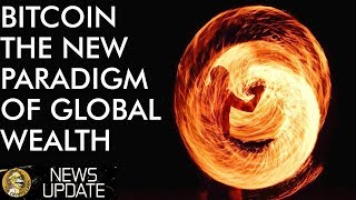 Bitcoin The New Wealth Paradigm Bitcoin The New Wealth Paradigm