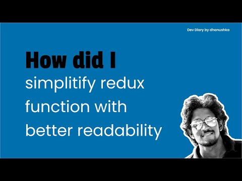 How did I simplify redux code with better readability