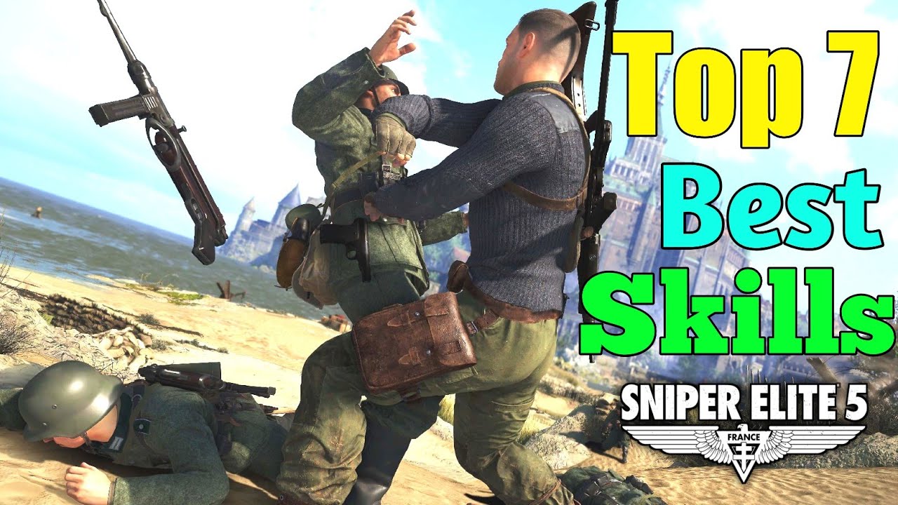 Skills SNIPER ELITE 5 Top 7 Skills Unlock First | Sniper Elite 5