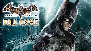 Batman: Arkham Asylum - Gameplay Walkthrough (FULL GAME)