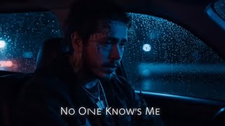 Post Malone  No One Knows Me  Sad And Heartbreaking   S 