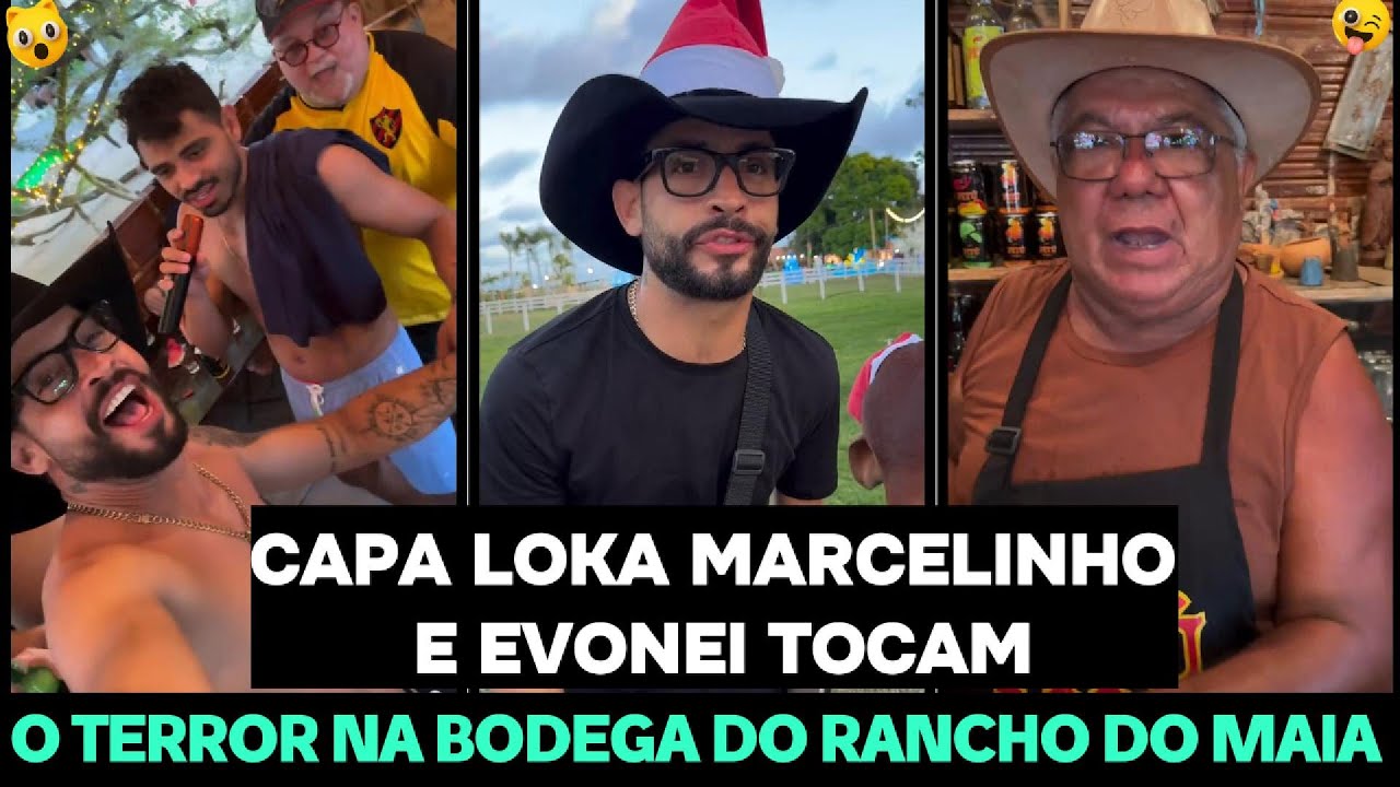 CAPA LOKA MARCELINHO JHONSON E EVONEI TOCAM O TERROR NA BODEGA DO RANCHO DO MAIA!