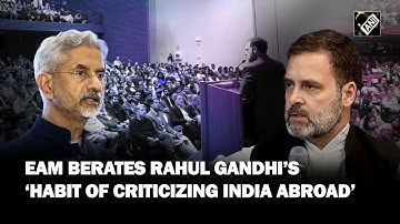 ‘Will not increase his credibility’: Jaishankar schools Rahul Gandhi over his statements in US