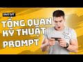 Tổng quan kỹ thuật Prompt | Áp dụng ChatGPT để tăn năng suất lao động | TEDU