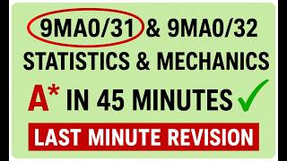 How to Get an A* in Edexcel Statistics & Mechanics (9MA0/31 & 9MA0/32)