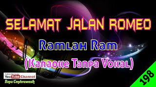 Selamat Jalan Romeo by Ramlah Ram | Karaoke Tanpa Vokal