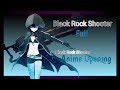 Black Rock Shooter Anime Opening Black Rock Shooter Hatsune Miku Ft Supercell Full Black Rock Shooter Anime Opening Black Rock Shooter Hatsune Miku Ft Supercell Full
