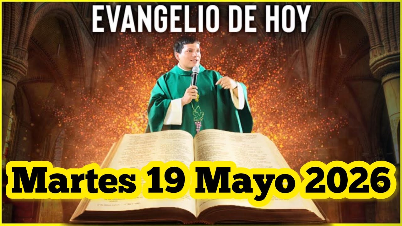 EVANGELIO DE HOY Martes 19 Mayo 2026 con el Padre Marcos Galvis - YouTube