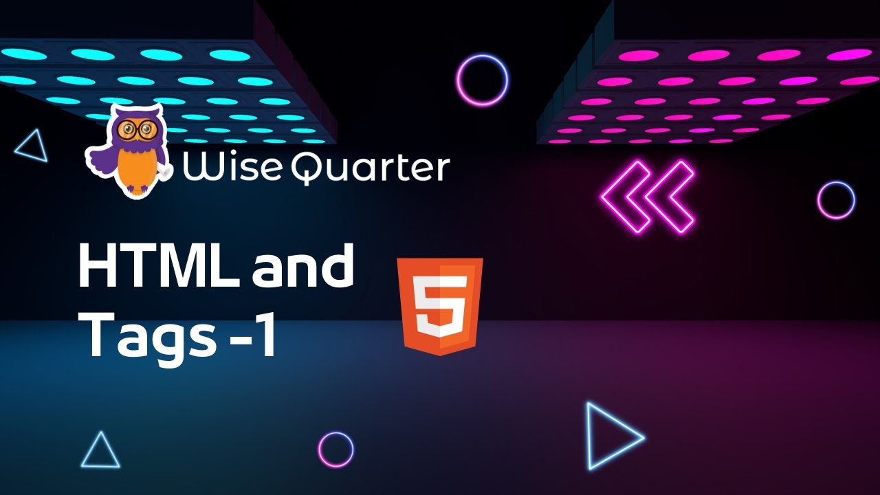 Html Tags-1 | Wise Quarter - YouTube