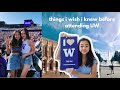 University of Washington ☆ Things I Wish I Knew Before Freshmen Year