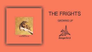 The Frights - Growing Up (Official Audio) chords