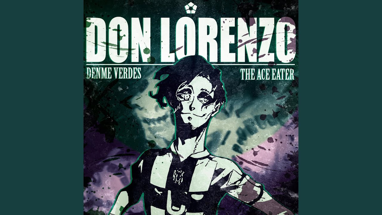 Don Lorenzo. Denme Verdes