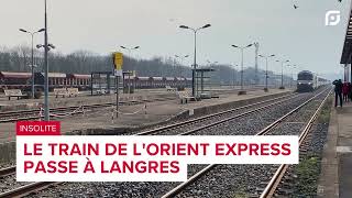 L'Orient express passe... à Langres