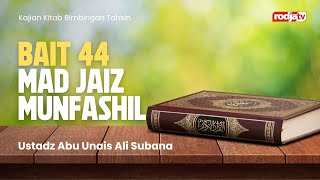 Bimbingan Tahsin: Bait 44 Mad Jaiz Munfashil - Ustadz Abu Unais Ali Subana