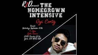 The Homegrown Intensive 2017 (Toronto): Oyi Cortez