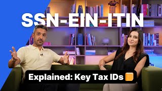 Understanding SSN, EIN, and ITIN: Key Tax IDs Explained