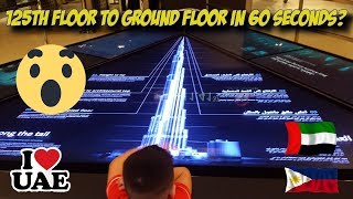 From 125th Floor to Ground Floor in 60 seconds?! | BURJ  KHALIFA
