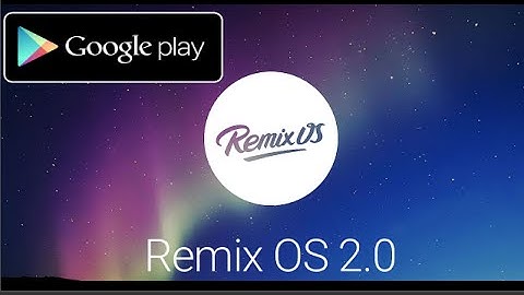 How to Install the Google Play Store on Remix OS Beta 2.0.102