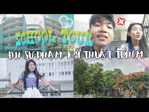 Video SCHOOL TOUR!! TRƯỜNG ĐẠI HỌC SƯ PHẠM KỸ THUẬT TPHCM... - youtube