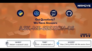HDSC Summer'22 Ask-Me Session 05