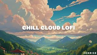 Chill Cloud Lofi 💤 Lofi Hip Hop ~ Lofi Deep to Sleep / Healing / Relax