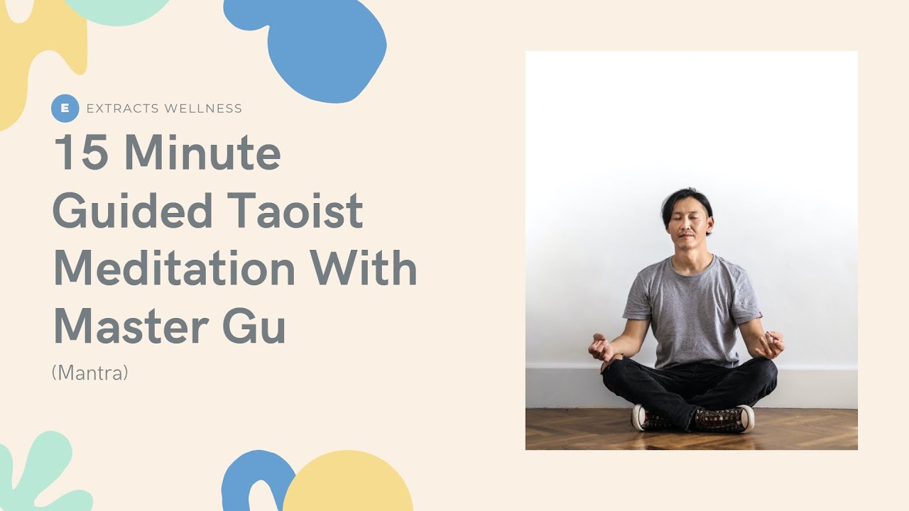 15 Minute Guided Taoist Meditation With Master Gu - YouTube