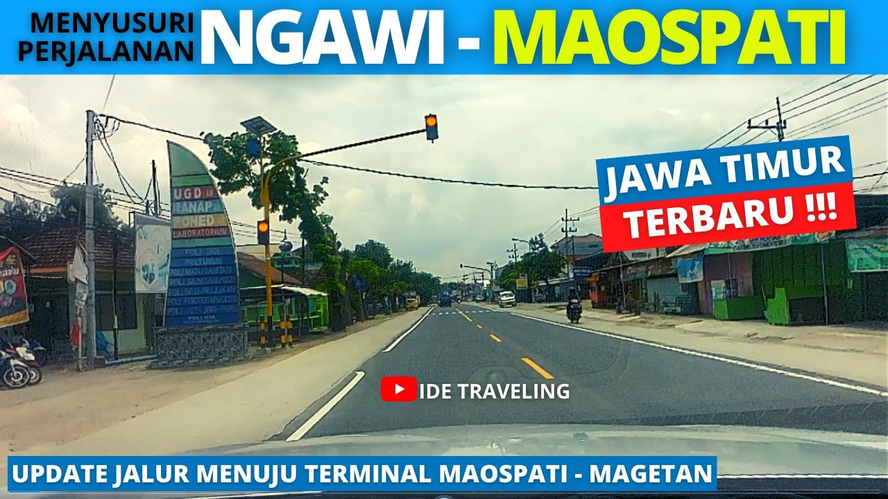 Kota NGAWI ke MAOSPATI di MAGETAN l PERBATASAN NGAWI - MAGETAN l TERMINAL MAOSPATI l IDE TRAVELING