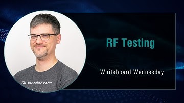 RF Testing: Whiteboard Wednesday