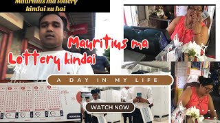 Mauritius Ma Lottery Kindai Xu || I’m Buying A Lottery In Mauritius 1 million Ko Lottery #mauritius