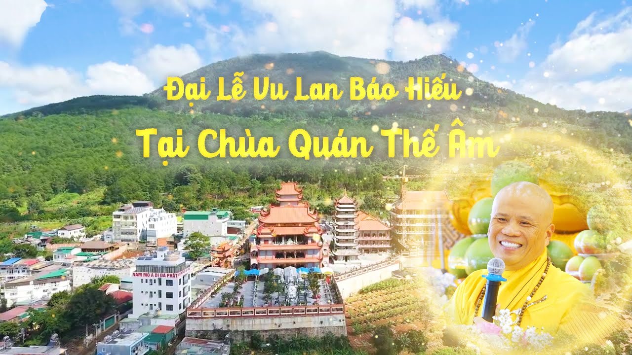 TOÀN CẢNH LỄ VU LAN CHÙA QUÁN THẾ ÂM
