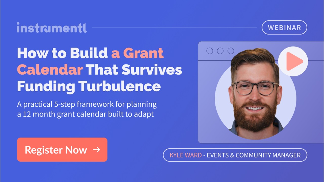 How to Build a Grant Calendar That Survives Funding Turbulence | Instrumentl Workshop
