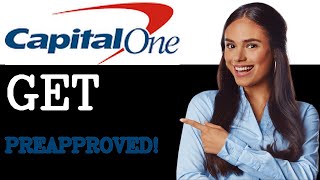 How Does Capital One Pre Approval Work  (2025)