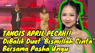 Download Lagu TANGIS APRIL PECAH! Di Balik Duet 'Bismillah Cinta' Bersama Pasha Ungu yang Bikin Merinding\ MP3