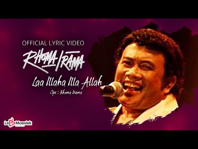 Rhoma Irama - Laa Illaha Illa Allah (Official Lyric Video) class=