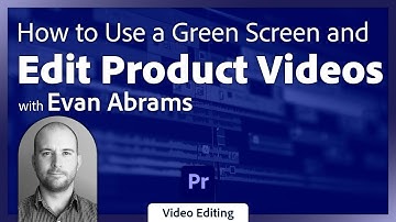 Editing Product Videos in Premiere Pro with Evan Abrams