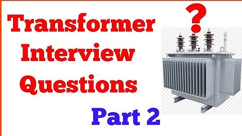 Transformer Interview Questions | Part 2 | Think Electrical