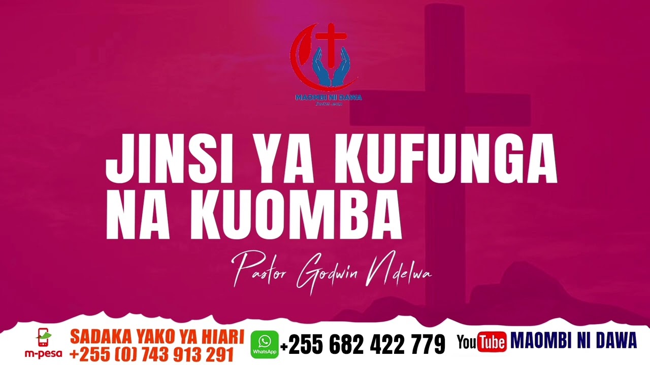 JINSI YA KUFUNGA NA KUOMBA , MAOMBI YA MFUNGO YALIVYO NA NGUVU KUBWA, MAFUNDISHO YA NENO LA MUNGU