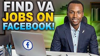 How to Find Virtual Assistant Jobs on Facebook!