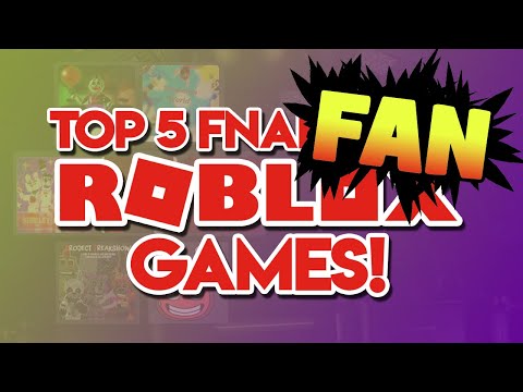 Top 5 Roblox Fnaf Fan Games 2019 Youtube