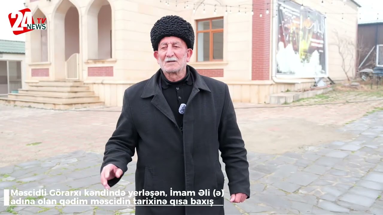 Məscidli Görarxı kəndində yerləşən İmam Əli (ə) adına olan qədim məscid haqqında reportaj