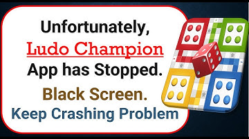 How To Fix Unfortunately, Ludo Champion App has stopped | Keeps Crashing Problem in Android