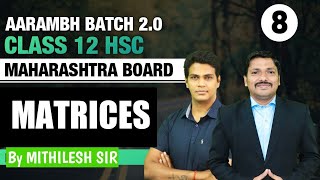 Chp.2 Matrices Lec 8 | AARAMBH 2.0 Batch | HSC Board | Maharashtra | Dinesh Sir