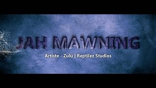 Zulu - Jah Mawning [Official Music Video] 2015.