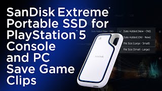 SanDisk Extreme® Portable SSD for PlayStation®5 Console and PC - Save Game Clips