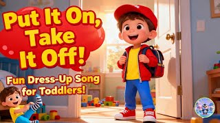 Put It On, Take It Off! 👕 | Fun Dress-Up Song for Toddlers | Learn Clothes with Max!