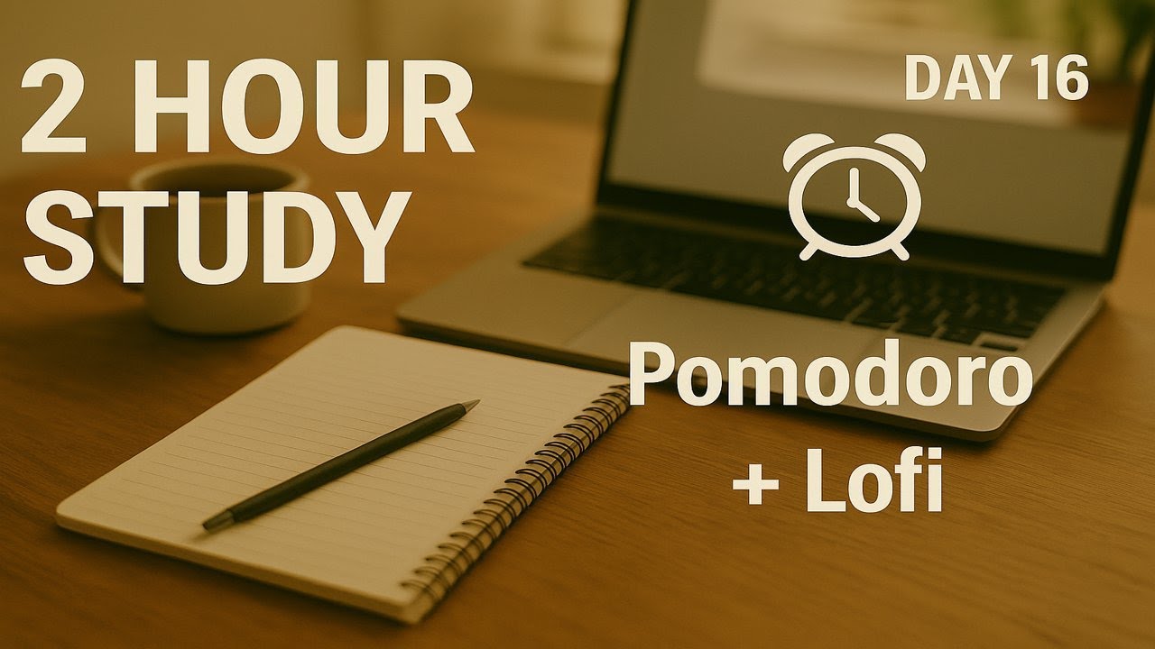 [Day 16] 2 Hour Study With Me ⏰ | Pomodoro Timer + Lofi Beats | Focus ...